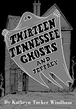 Thirteen Tennessee Ghosts and Jeffrey