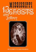 Thirteen Mississippi Ghosts and Jeffrey