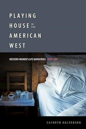 Playing House in the American West