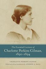 The Essential Lectures of Charlotte Perkins Gilman, 1890-1894