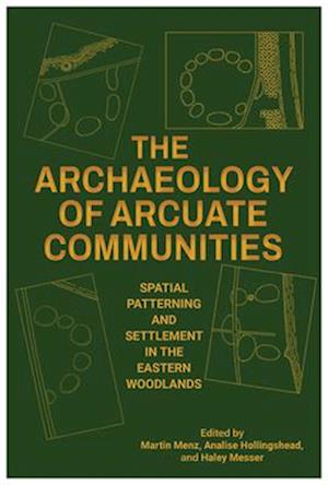 The Archaeology of Arcuate Communities