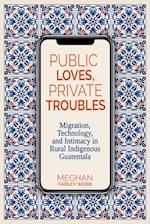 Public Loves, Private Troubles