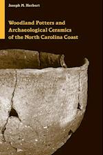 Woodland Potters and Archaeological Ceramics of the North Carolina Coast