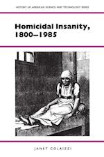 Homicidal Insanity, 1800-1985