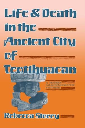 Life and Death in the Ancient City of Teotihuacan