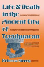 Life and Death in the Ancient City of Teotihuacan