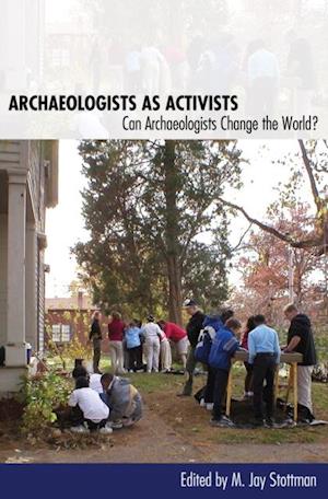 Archaeologists as Activists