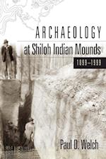 Archaeology at Shiloh Indian Mounds, 1899-1999