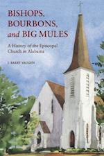 Bishops, Bourbons, and Big Mules