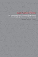 Counterpunch (and Other Horizontal Poems)/El contragolpe (y otros poemas horizontales)