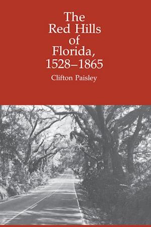 Red Hills of Florida, 1528-1865