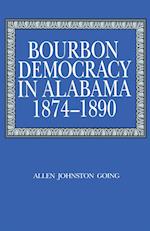 Bourbon Democracy in Alabama, 1874-1890