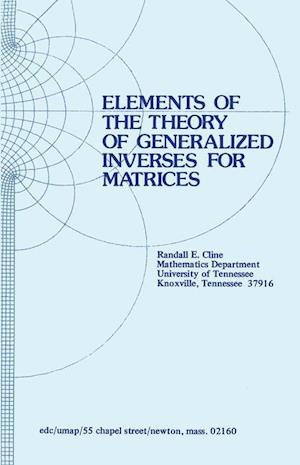 Elements of the Theory of Generalized Inverses of Matrices