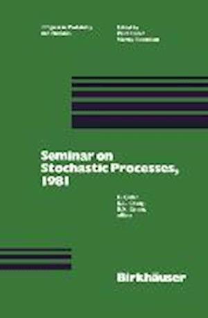 Seminar on Stochastic Processes, 1981