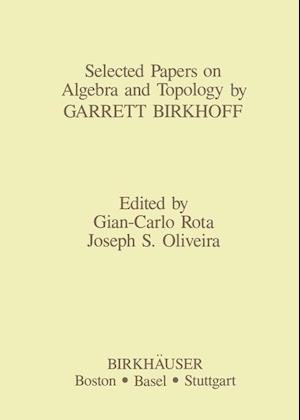 Selected Papers on Algebra and Topology by Garrett Birkhoff