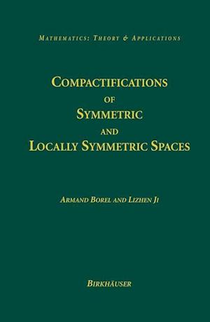 Compactifications of Symmetric and Locally Symmetric Spaces