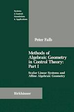 Methods of Algebraic Geometry in Control Theory: Part I