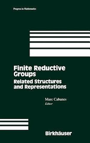 Finite Reductive Groups: Related Structures and Representations