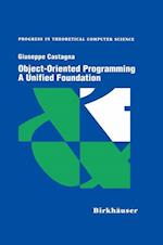 Object-Oriented Programming A Unified Foundation