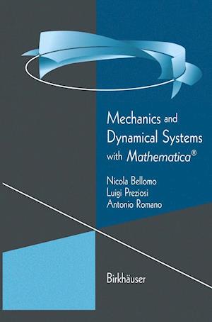 Mechanics and Dynamical Systems with Mathematica®