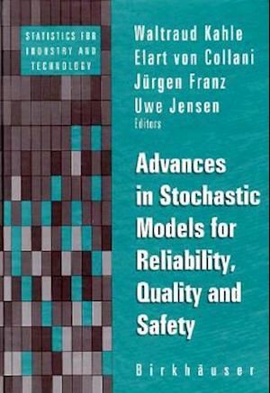Advances in Stochastic Models for Reliablity, Quality and Safety