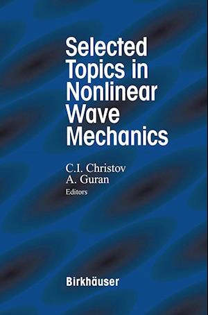 Selected Topics in Nonlinear Wave Mechanics