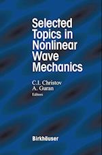 Selected Topics in Nonlinear Wave Mechanics