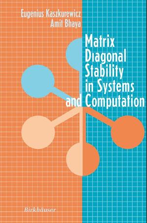 Matrix Diagonal Stability in Systems and Computation