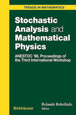 Stochastic Analysis and Mathematical Physics