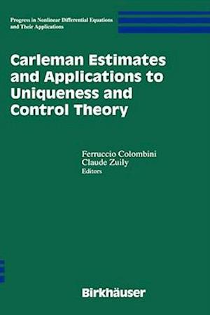 Carleman Estimates and Applications to Uniqueness and Control Theory