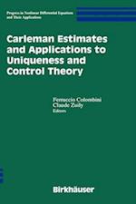 Carleman Estimates and Applications to Uniqueness and Control Theory