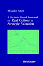 A Stochastic Control Framework for Real Options in Strategic Evaluation