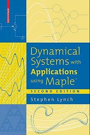 Dynamical Systems with Applications using Maple™