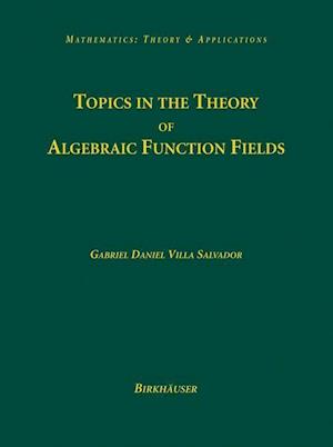 Topics in the Theory of Algebraic Function Fields