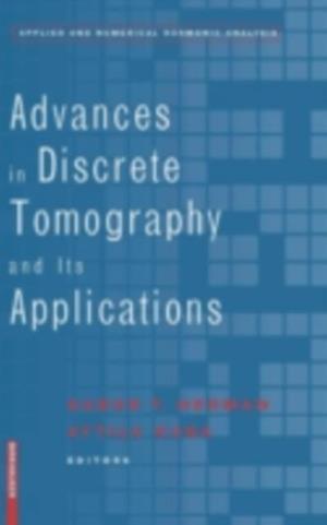 Advances in Discrete Tomography and Its Applications