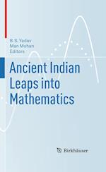 Ancient Indian Leaps into Mathematics