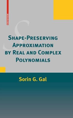 Shape-Preserving Approximation by Real and Complex Polynomials