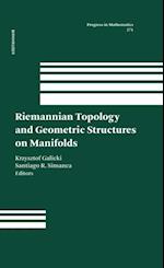 Riemannian Topology and Geometric Structures on Manifolds