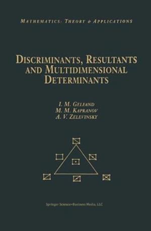 Discriminants, Resultants, and Multidimensional Determinants