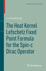 Heat Kernel Lefschetz Fixed Point Formula for the Spin-c Dirac Operator