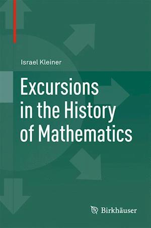 Excursions in the History of Mathematics