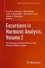 Excursions in Harmonic Analysis, Volume 2