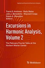 Excursions in Harmonic Analysis, Volume 2