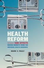 Health Reform without Side Effects