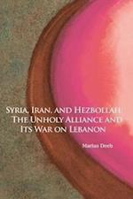 Deeb, M:  Syria, Iran, and Hezbollah