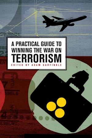 Practical Guide to Winning the War on Terrorism
