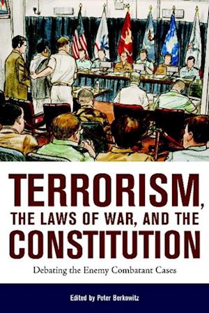 Terrorism, the Laws of War, and the Constitution