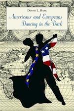Americans and Europeans--Dancing in the Dark