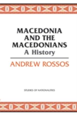 Macedonia and the Macedonians : A History