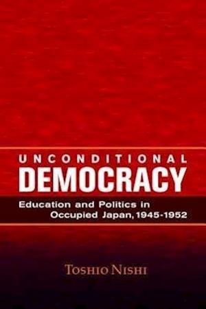 Nishi, T:  Unconditional Democracy